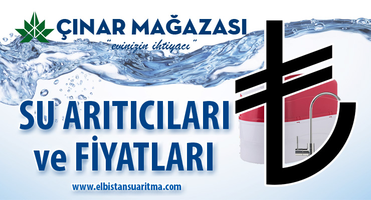 Su Arıtıcıları ve Fiyatları